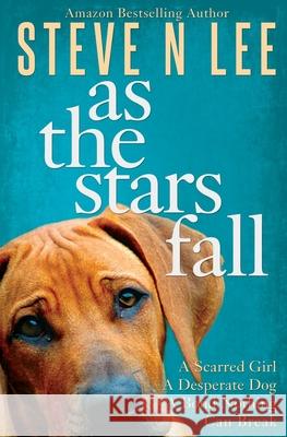 As The Stars Fall: A Book for Dog Lovers Steve N. Lee 9780955652554 Blue Zoo - książka