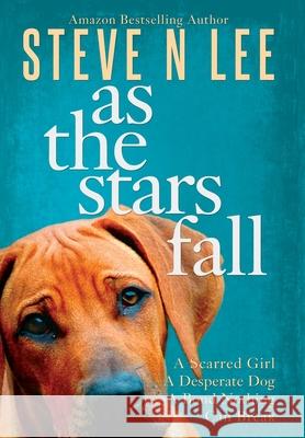 As The Stars Fall: A Book for Dog Lovers Steve N. Lee 9780955652592 Blue Zoo - książka