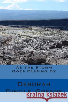 As the Storm Goes Passing By Greene, Deborah Dingle 9781477555491 Createspace - książka