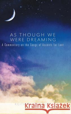 As Though We Were Dreaming Keith Ruckhaus, Randall Heskett 9781498268868 Resource Publications (CA) - książka