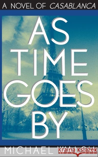 As Time Goes by Michael Walsh 9780446519007 Warner Books - książka