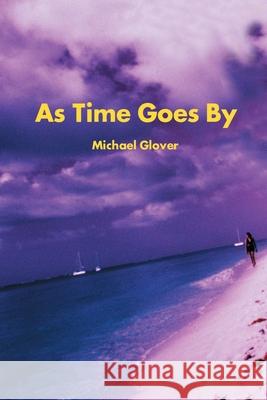 As Time Goes by Michael W. Glover 9780595000166 iUniverse - książka