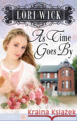 As Time Goes by Lori Wick 9780736919463 Harvest House Publishers - książka