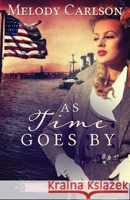 As Time Goes By Melody Carlson 9781939023674 Whitefire Publishing - książka