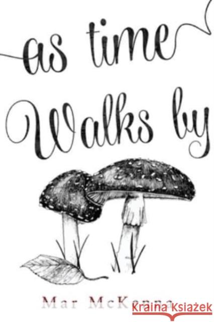 As Time Walks By Mar McKenna 9781804392843 Olympia Publishers - książka