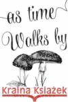 As Time Walks By Mar McKenna 9781804392843 Olympia Publishers