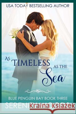 As Timeless as the Sea Serenity Woods 9781981198863 Createspace Independent Publishing Platform - książka