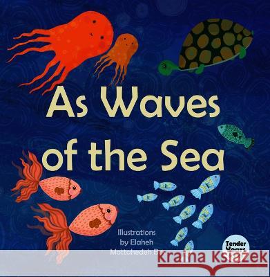 As Waves of the Sea Elaheh Mottahede 9781618512321 Bellwood Press - książka