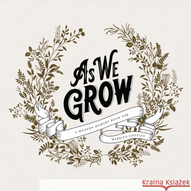 As We Grow: A Modern Memory Book for Married Couples Korie Herold Paige Tate Select 9781944515843 Blue Star Press - książka