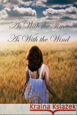 As With the Time, As With the Wind Martin, Lisa 9781481919685 Createspace - książka