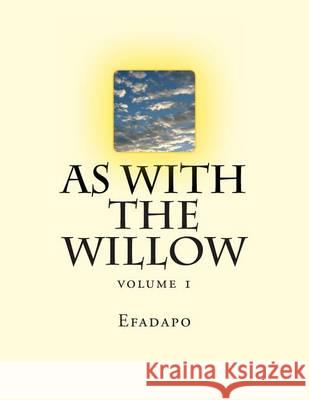 As with the Willow: volume 1 Efadapo 9781490523736 Createspace - książka