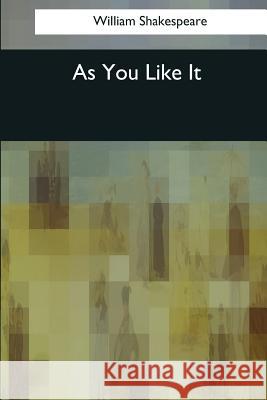 As You Like It William Shakespeare 9781544071275 Createspace Independent Publishing Platform - książka