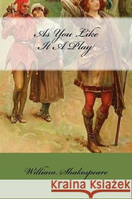 As You Like It A Play Mybook 9781976383823 Createspace Independent Publishing Platform - książka