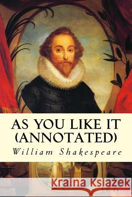 AS YOU LIKE IT (annotated) Shakespeare, William 9781517248055 Createspace Independent Publishing Platform - książka