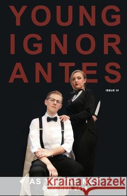 As You're Not Young Ignorantes 9781727753585 Createspace Independent Publishing Platform - książka
