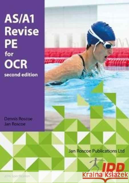 AS/A1 Revise PE for OCR Dennis Roscoe, Jan Roscoe, Bob Davis 9781901424911 Jan Roscoe Publications Ltd - książka