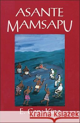 Asante Mamsapu E. Cory-King 9781425132965 Trafford Publishing - książka