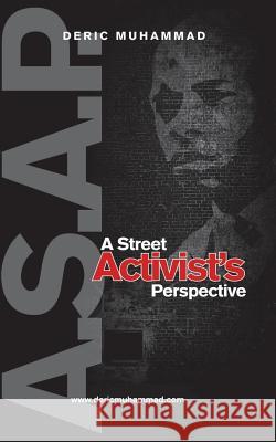 A.S.A.P.: A Street Activist's Perspective Deric Muhammad 9780578140599 Logosga Books - książka