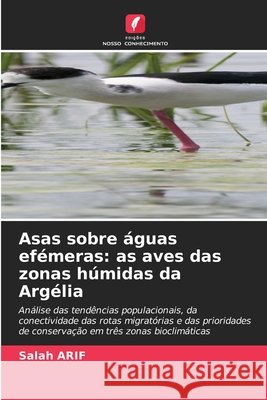 Asas sobre águas efémeras: as aves das zonas húmidas da Argélia Arif, Salah 9786630476538 Edicoes Nosso Conhecimento - książka