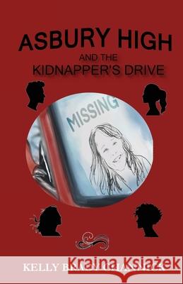 Asbury High and the Kidnapper's Drive Kelly Brad 9781734307375 Purple Milk Publishing - książka