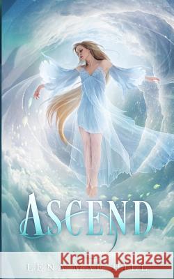 Ascend: A Reverse Harem Paranormal Romance Lena Mae Hill 9781945780424 Speak Now - książka