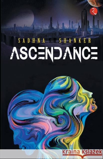 Ascendance Sadhna Shanker 9788129151216 Rupa - książka