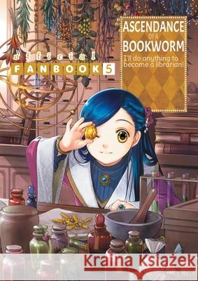 Ascendance of a Bookworm: Fanbook 5 Miya Kazuki You Shiina Suzuka 9781718350588 Jnc - książka