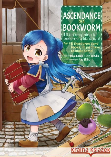 Ascendance of a Bookworm (Manga) Part 1 Volume 1 Miya Kazuki Suzuka                                   Quof 9781718372504 J-Novel Club - książka
