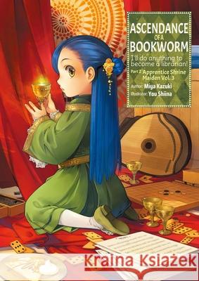 Ascendance of a Bookworm: Part 2 Volume 3: Part 2 Volume 3 Miya Kazuki 9781718356054 J-Novel Club - książka