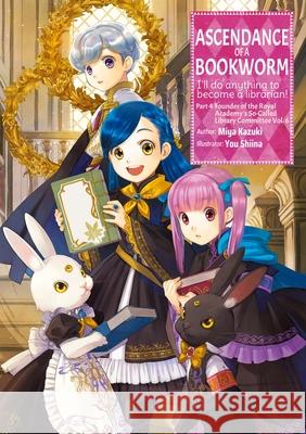 Ascendance of a Bookworm: Part 4 Volume 6 Miya Kazuki 9781718356177 J-Novel Club - książka