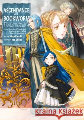 Ascendance of a Bookworm: Part 4 Volume 7 Miya Kazuki 9781718356184 J-Novel Club - książka