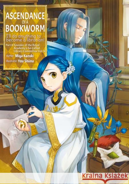Ascendance of a Bookworm: Part 4 Volume 8 Miya Kazuki You Shiina Quof 9781718356191 J-Novel Club - książka