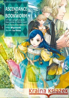 Ascendance of a Bookworm: Part 5 Volume 5 (Light Novel) Miya Kazuki Yu Shiina Quof 9781718356269 Jnc - książka