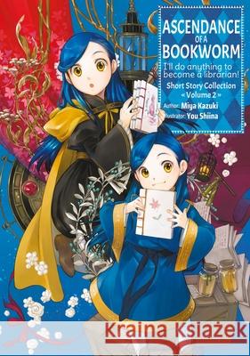 Ascendance of a Bookworm: Short Story Collection Volume 2 (Light Novel) Miya Kazuki You Shiina Quof 9781718356375 Jnc - książka