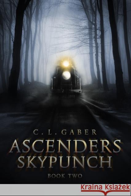 Ascenders: Skypunch (Book Two) C.L. Gaber 9780996242097 CL Gaber - książka