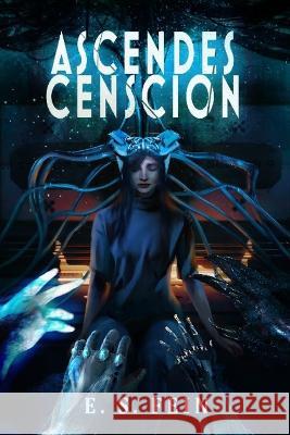 Ascendescenscion/The Process is Love E S Fein   9781732306950 E. S. Fein - książka