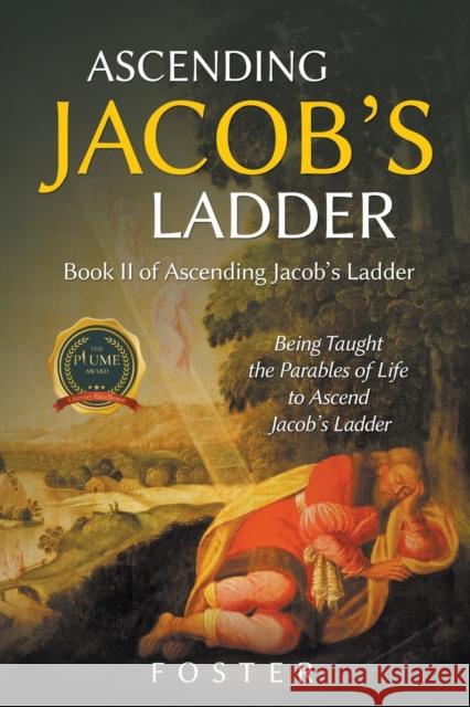 Ascending Jacob's Ladder: Book II in the Jacob's Ladder Series Mark Foster 9781637282632 Writers Republic LLC - książka
