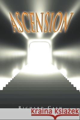 Ascension Richard Cash 9781468525076 AuthorHouse - książka