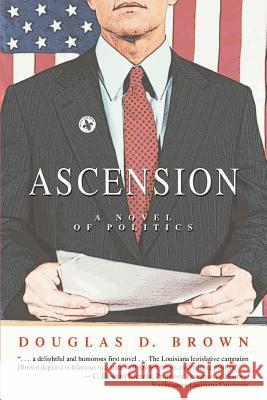 Ascension: A Novel of Politics Brown, Douglas D. 9780595417582 iUniverse - książka