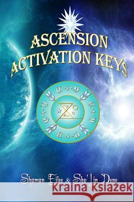Ascension Activation Keys: Energy Frequence Assimilation MS Shaman Eilee MR Sho Dene 9781541064126 Createspace Independent Publishing Platform - książka