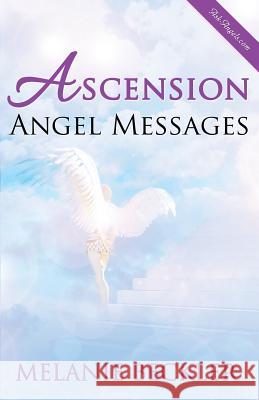 Ascension Angel Messages Melanie Beckler 9781500968861 Createspace - książka