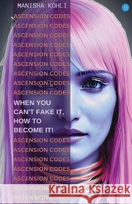 Ascension Codes Manisha Kohli   9789357417495 Blue Rose Publisher - książka