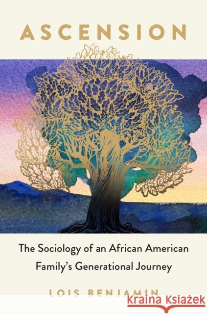 Ascension: The Sociology of an African American Family's Generational Journey Lois Benjamin 9781469678665 The University of North Carolina Press - książka