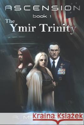 Ascension, The Ymir Trinity A M Leishman   9798987319703 Ascension, the Ymir Trinity - książka