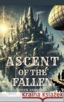 Ascent of the Fallen Chuck Anderson 9798224685776 Mead Hall Media - książka