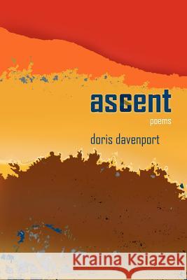 ascent: poems Davenport, Doris 9781463786137 Createspace - książka