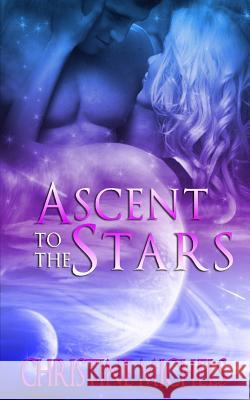 Ascent to the Stars Christine Michels 9780987688378 Northern Fire Publishing - książka