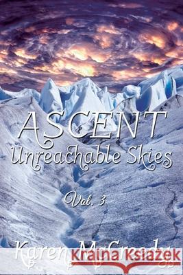 Ascent: Unreachable Skies, Vol. 3 Karen McCreedy 9781987976731 Mirror World Publishing - książka