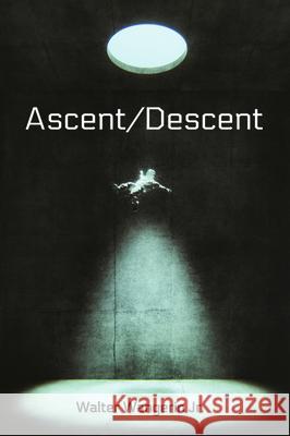 Ascent/Descent Walter, Jr. Wangerin 9781725280304 Cascade Books - książka