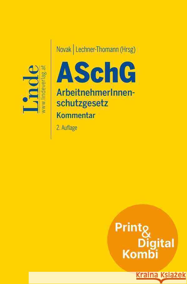 ASchG | ArbeitnehmerInnenschutzgesetz (Kombi Print&digital) Novak, Renate, Lechner-Thomann, Andrea 9783707352955 Linde, Wien - książka